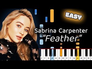 Learn To Play Feather Sabrina Carpenter on Piano! (Easy)