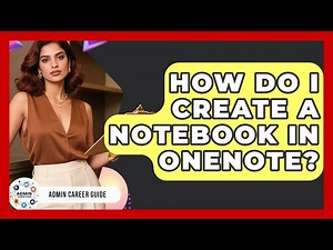 How Do I Create A Notebook In OneNote? - Admin Career Guide