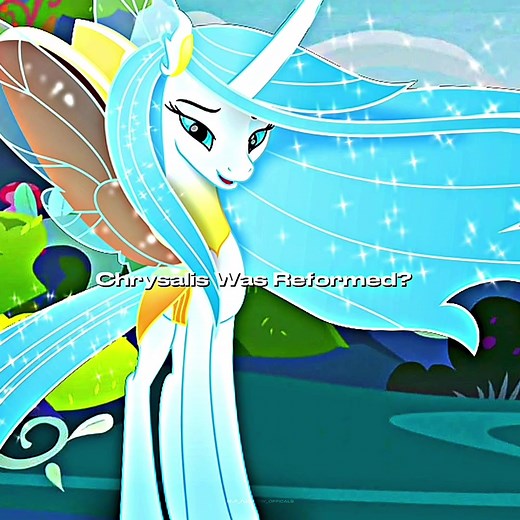 Queen Chrysalis Transformation: What If she Was Reformed?