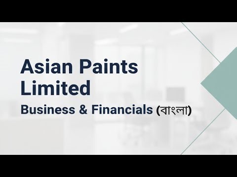 Asian Paints Limited Business Model & Financial Analysis in Bengali | IBS