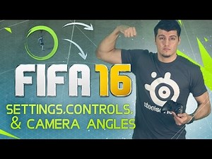 FIFA 16 TUTORIAL | BEST CONTROLS, CAMERA ANGLES, & GAMEPLAY SETTINGS (MY) ULTIMATE FIFA 16 GUIDE