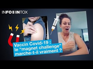 Vaccination contre le Covid-19 : le “magnet challenge” marche-t-il vraiment ?