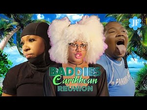 Baddies Caribbean Reunion Part 1