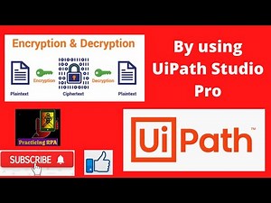 How to Encrypt,Decrypt and HASH a string or File in Uipath | RPA Uipath