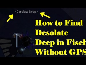 Roblox Fisch - How to Find Desolate Deep (Full Location Guide)