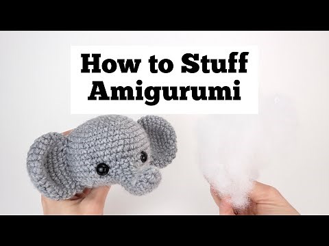 How to Stuff Amigurumi | Tips for Stuffing Crocheted Animals