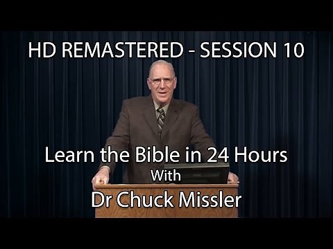 Learn the Bible in 24 Hours - Hour 10 - Small Groups - Chuck Missler