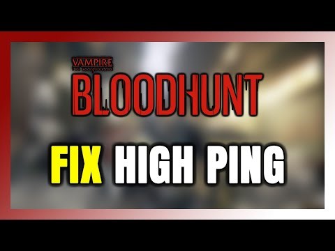 How to FIX Vampire The Masquerade Bloodhunt High Ping & Packet Loss!