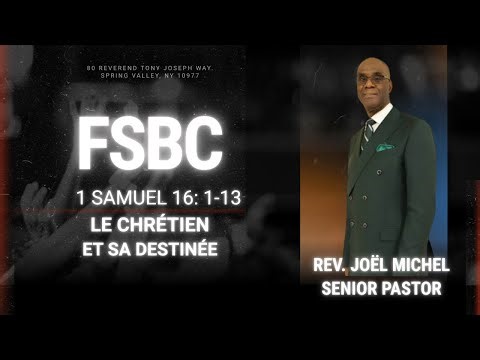 Rev. Pasteur Joël Michel | Le Chrétien Et Sa Destinée | 7 Sept. 2025 | FSBC OF SPRING VALLEY, NY