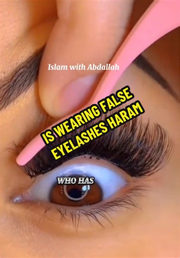 Is Wearing False Eyelashes Haram?