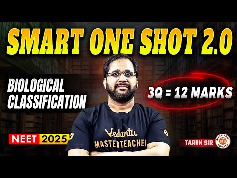 BIOLOGICAL CLASSIFICATION CLASS 11 SMART ONE SHOT | COMPLETE CHAPTER REVISION NEET 2025 | TARUN SIR