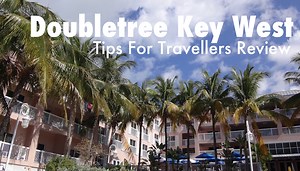 DoubleTree by Hilton Grand Key Key West Florida - Tips For Travellers Video Review