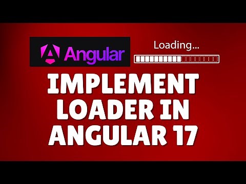How to implement loader in Angular 17?