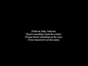 Hold On - Kansas [Lyrics]