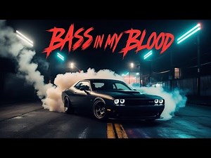 🔴BASS IN MY BLOOD🔥🎧