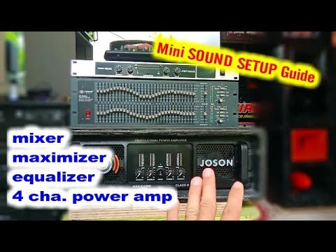 Paano Mag setup ng Sound System gamit ang Mixer,Maximizer,Equalizer at 4 channel Powe Amplifier
