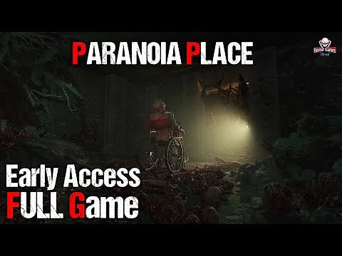 Paranoia Place | Early Access | 1080p / 60fps | Walkthrough Gameplay Playthrough No Commentary