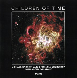 Michael Garrick Jazz Britannia Orchestra With Norma Winstone - Children Of Time