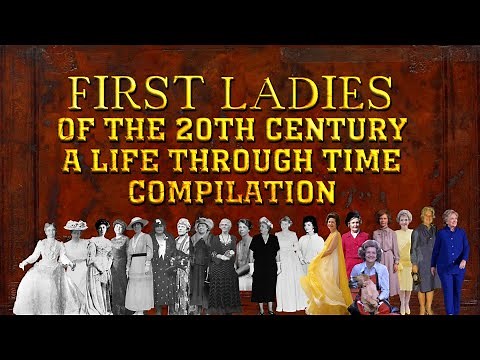 First Ladies of the 20th Century: A Life Through Time Compilation
