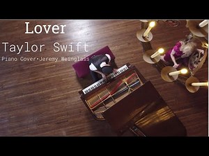 Lover (Taylor Swift) | Piano Cover - Jeremy Weinglass