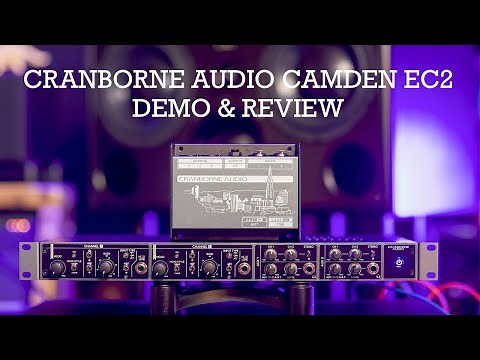Cranborne Audio Camden EC2 Demo & Review