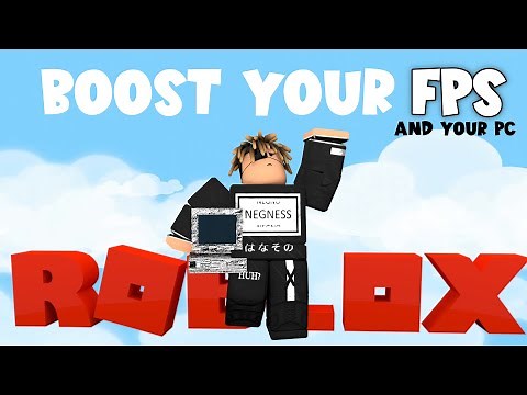 ROBLOX FPS BOOST GUIDE / TUTORIAL TO THOSE WHO NEED! {works on other games too]