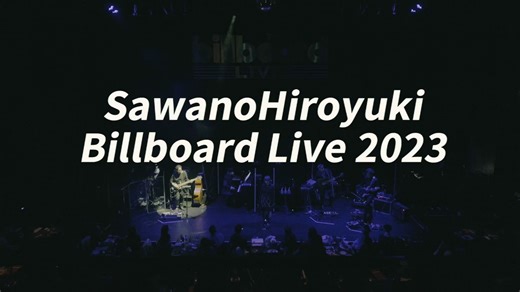 【中字】泽野弘之Billboard LIVE 2023演唱会（Billboard LIVE 2023 @ Tokyo）