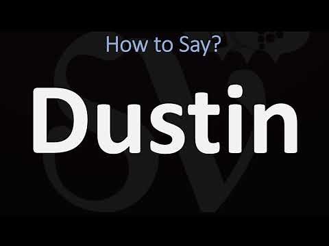 How to Pronounce Dustin? (CORRECTLY)