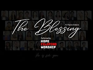 The Blessing (Tagalog and Filipino Dialects) - Hope Filipino Worship