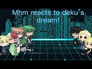 Mha reacts to deku’s dream/vision