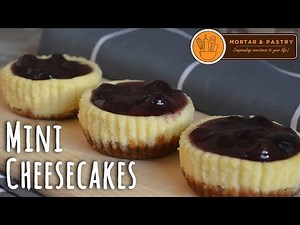 MINI CHEESECAKES | How To Make Mini Blueberry Cheesecakes | Ep. 30 | Mortar and Pastry