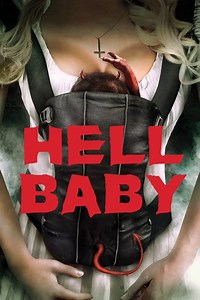 Stream Hell Baby (2013): Find it on Netflix, Prime Video, Hulu & more