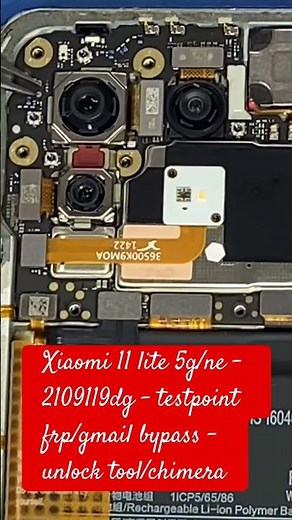 Xiaomi 11 lite 5g/ne - 2109119dg - testpoint frp/gmail bypass - unlock tool/chimera