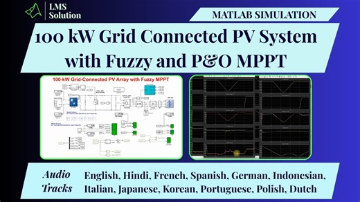 Performance Analysis of a 100 kW Grid-Connected Photovoltaic System: A Comparative Study of Fuzzy Logic and Perturb & Observe MPPT Techniques