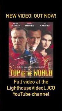 Lighthouse Video Spotlight On: TOP OF THE WORLD (1997)