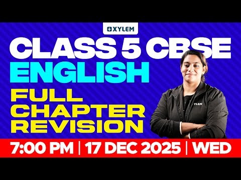 Class 5 CBSE English | Unit 9 – Around the World | Full Chapter Explanation | Xylem Class 5