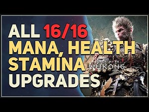 All Mana, Health, Stamina Upgrades Locations Black Myth Wukong