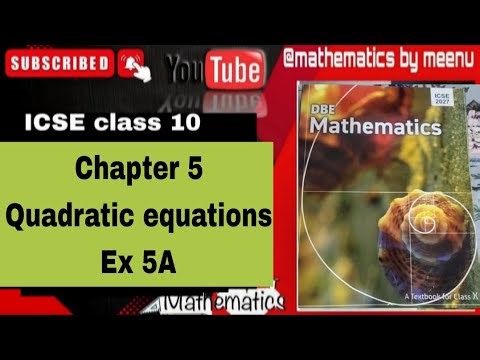 DBE MATHEMATICS CLASS 10, CHAPTER 5,QUADRATIC EQUATIONS,EX 5A