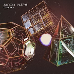 Bear's Den / Paul Frith - Fragments