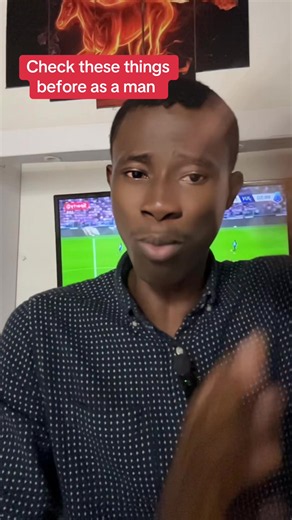 Check these things before as a man