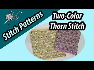 HOW TO: Stitch Pattern -- Two-Color Thorn Stitch