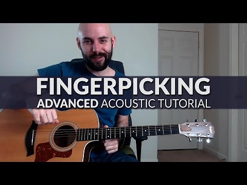 3 Steps To Better Fingerpicking - ADVANCED Acoustic Guitar Tutorial