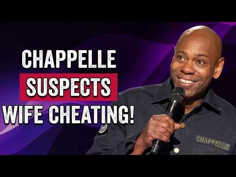 Dave Chappelle Explains Suspecting His Wife Of Cheating And Shocks The Audience