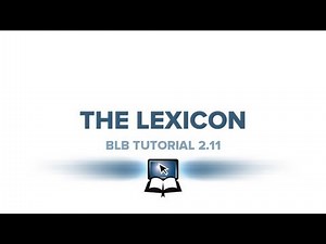 BLB Tutorial 2.11 - The Lexicon