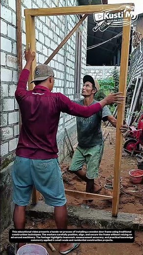 Manual Wooden Door Frame Installation | Traditional Building Practice Explained.