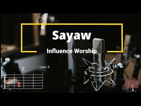 Sayaw - Influence Worship | Lyrics and Chords
