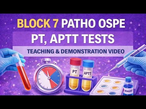 Block 7 Pathology OSPE | Prothrombin Time (PT) & APTT | Teaching & Practical Demonstration |UHS Exam