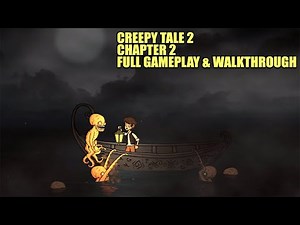 Chapter 2 Full Gameplay & Walkthrough - Creepy Tale 2