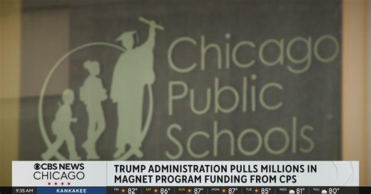 Trump pulls federal funding to Chicago Public Schools, endangering magnet programs