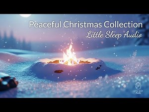 90 Minutes of Peaceful Christmas Lullabies | Soft Piano & Gentle Holiday Music for Sleep